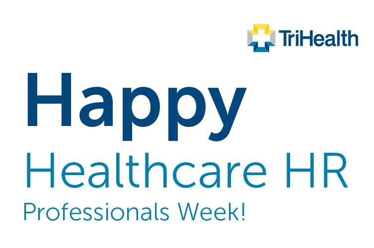 TriHealth Recognizes Healthcare HR Professionals Week | Bridge